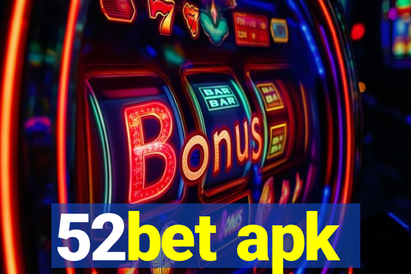 52bet apk